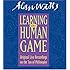 Learning the Human Game