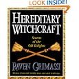 Hereditary Witchcraft: Secrets of the Old Religion by Raven Grimassi