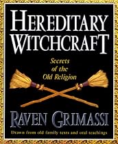 Hereditary Witchcraft: Secrets of the Old Religion