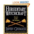 Click here to buy Hereditary Witchcraft: Secrets of the Old Religion by  Raven Grimassi.