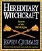 Hereditary Witchcraft: Secrets of the Old Religion by Raven Grimassi ISBN 1567182569