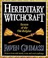 Hereditary Witchcraft: Secrets of the Old Religion