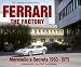 Ferrari the Factory: Maranello's Secrets 1950-1975 (Ludvigsen Library Series)