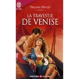 La travestie de Venisepar Virginia Henley