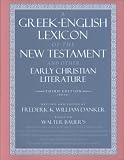 A Greek-English Lexicon of the New Testament and Other Early Christian Literature, Second Edition