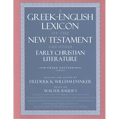 A Greek-English Lexicon of the New Testament and Other Early Christian Literature