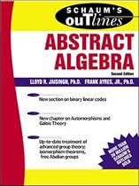 Schaum's Outline of Abstract Algebra (Schaum's Easy Outlines)