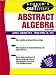 Schaum's Outline of Abstract Algebra (Schaum's Easy Outlines)