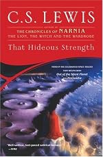 That Hideous Strength By C.S. Lewis That Hideous Strength By C.S. Lewis
