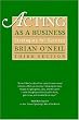 Acting As a Business, Third Edition: Strategies for Success