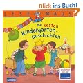 LESEMAUS Sonderb�nde: Die besten Kindergarten-Geschichten: Sechs Geschichten zum Anschauen und Vorlesen in einem Band