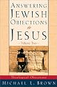 Answering Jewish Objections to Jesus: Theological Objections Vol. 2