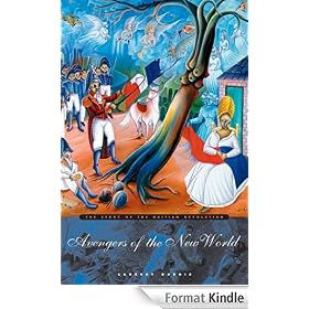 Avengers of the New World: The Story of the Haitian Revolution
