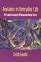 Deviance in Everyday Life: Personal Accounts of Unconventional Lives