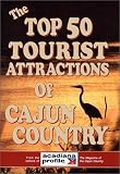 The Top 50 Tourist Attractions of Cajun Country