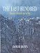 The Last Hundred...