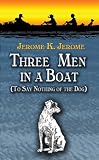 Three Men in a Boat (to Say Nothing of the Dog)