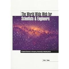 The World Wide Web for Scientists & Engineers