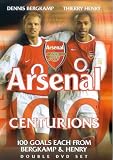 Arsenal - Centurions - 100 Goals Of Dennis Bergkamp / 100 Goals Of Thierry Henry [DVD] [2003]