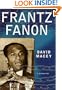 Frantz Fanon: A Biography