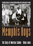 Memphis Boys: The Story of American Studios (American Made Music Series)