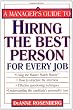 A Manager's Guide to Hiring the Best Person for Every Job