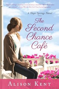 The Second Chance Café (A Hope Springs Novel)