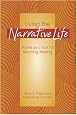 Living the Narrative Life: Stories as a Tool for Meaning Making