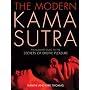 The Modern Kama Sutra: The Ultimate Guide to the Secrets of Erotic Pleasure