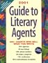 Guide to Literary Agents 2001: 570 Agents Who Sell What You Write