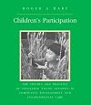 Children's Participation: The Theory and Practice of Involving Young Citizens in Community Development and Environmental Care