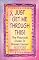 Just Get Me Through This!: The Practical Guide to Breast Cancer