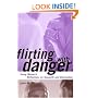 Flirting with Danger: Young Women's Reflections on Sexuality and Domination (Qualitative Studies in Psychology)