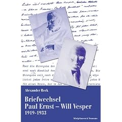 Briefwechsel Paul Ernst - Will Vesper 1919 - 1933: Einf�hrung - Edition - Kommentar