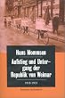 Aufstieg und Untergang der Republik von Weimar 1918-1933