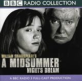 A Midsummer Night`s Dream: A BBC Radio 3 Full-cast Dramatisation. Starring David Threlfall & Cast (BBC Radio Collection)