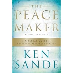 The Peacemaker: A Biblical Guide to Resolving Personal Conflict