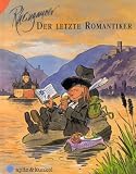 Rheingauner - Episoden aus dem Rheingau: Der Rheingauner, Bd.3, Der letzte Romantiker - Michael Apitz, Eberhard Kunkel, Patrick Kunkel