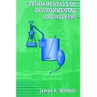  Fundamentals of Environmental Engineering  by James R. Mihelcic
