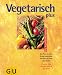 Bücher : Vegetarisch plus