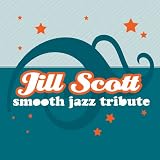 Smooth Jazz Tribute to Jill Scott