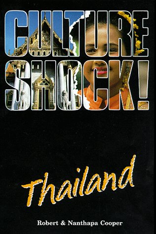 Culture Shock! Thailand: A Guide to Customs and Etiquette (Culture Shock!)