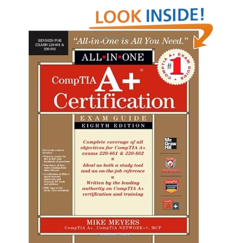 CompTIA A+ Certification All-in-One Exam Guide, 8th Edition (Exams 220-801 & 220-802)