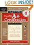 CompTIA A+ Certification All-in-One Exam Guide, 8th Edition (Exams 220-801 & 220-802)