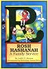 Rosh Hashanah: A Family Service (Fall Holiday Services)