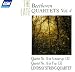 Beethoven The Late Quartets, Vol.4