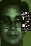 Trois mois de fièvre