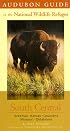 Audubon Guide to the National Wildlife Refuges: South Central (Audubon Guides to the National Wildlife Refuges)
