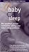 Your Baby Can Sleep: The Practical, Proven Method for Solving your Baby's Sleep Problems
