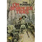 ON STRANGER TIDES. by Tim. Powers